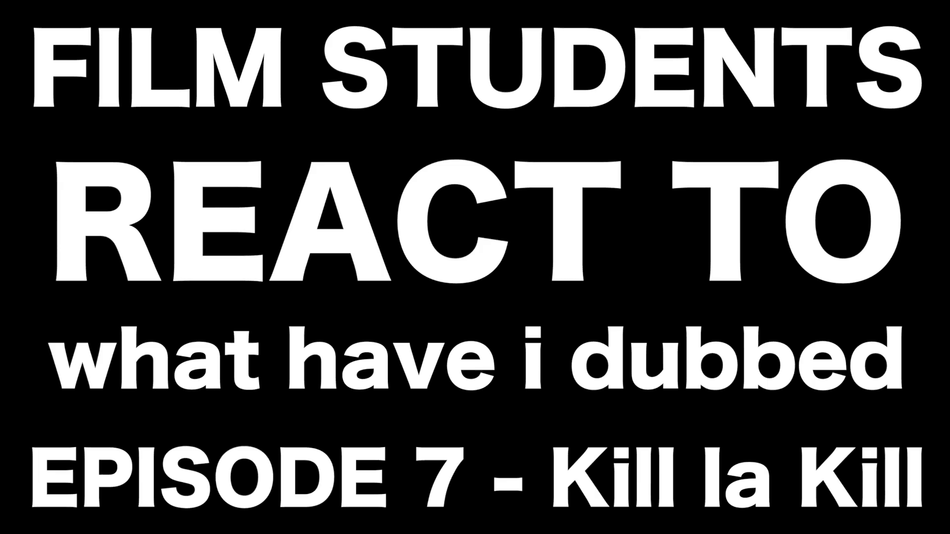 Film Students React to WHID 7