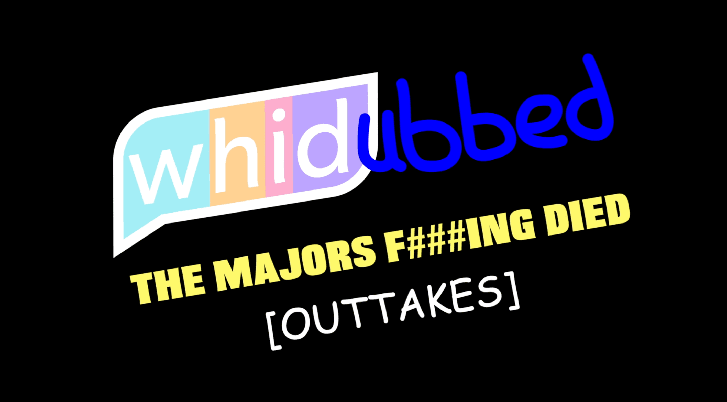 The Majors F###ing Died [Outtakes]